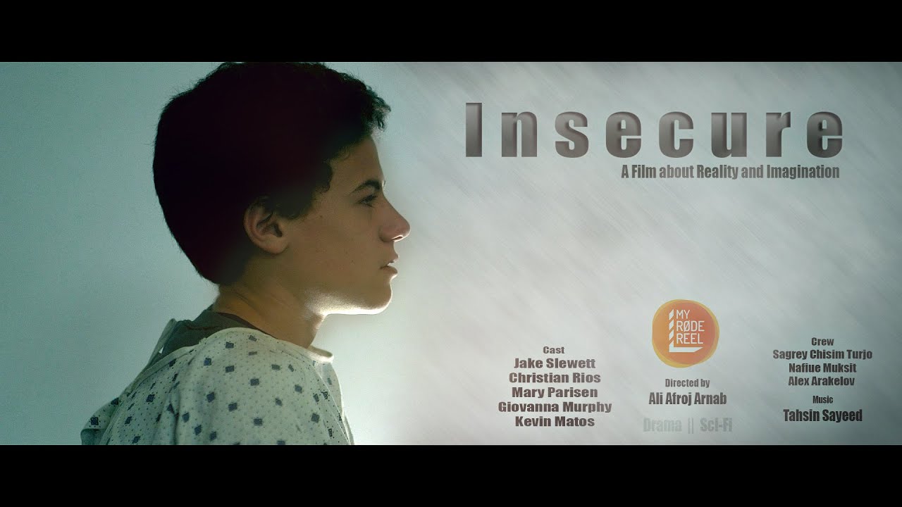 "INSECURE" - SHORT FILM || My Rode Reel 2016