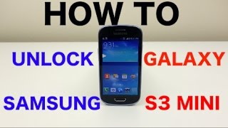 How to Unlock Samsung Galaxy S3 Mini (AT&T, Vodafone, Any Carrier/Country)