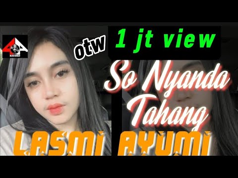 SO NYANDA TAHANG // Lasmi Ayumi // Lagu Pop Manado Terbaru // Four A Production