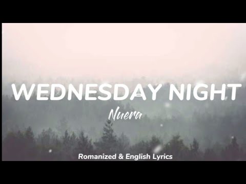 Wednesday Night - Nuera | Romanized & English Lyrics