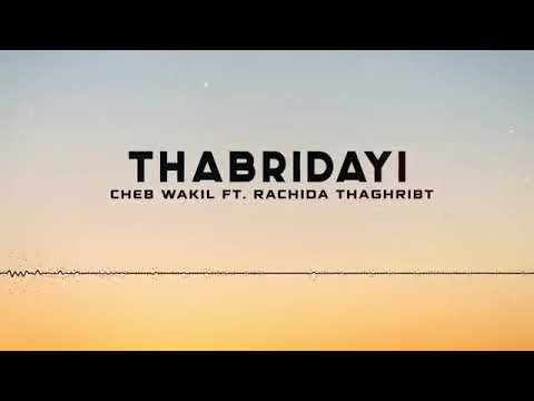 Cheb wakil ft.Rachida Tharghribt_thabridayi(offeciel Lyric video) | 2023