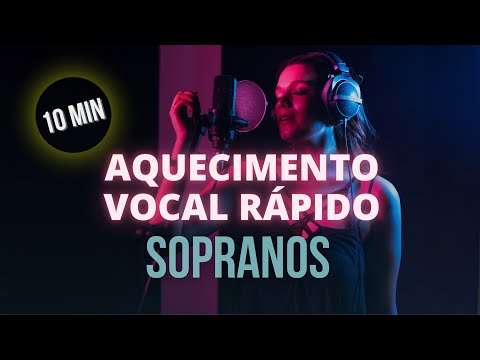 AQUECIMENTO VOCAL RÁPIDO PARA SOPRANOS (10min)