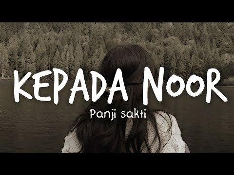 Panji Sakti - Kepada Noor (Lyrics)