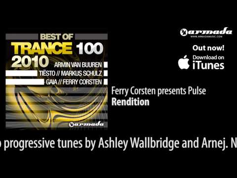 Ferry Corsten presents Pulse - Rendition (Original Extended)  [Trance 100 Preview]