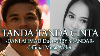 Download lagu Tanda-Tanda Cinta - Dani Ahmad Feat Abby Skandar mp3