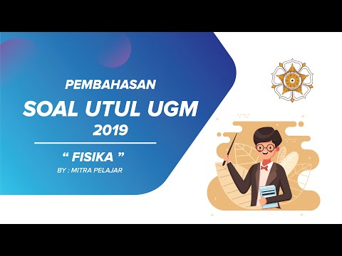 Pembahasan UTUL UGM FISIKA Tahun 2019 #part2
