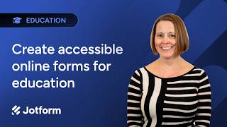 Create Accessible Online Forms for Education