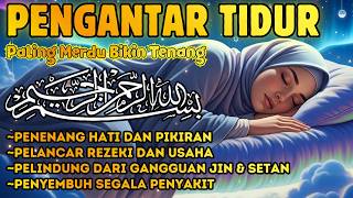 Download lagu SEKALI DENGAR LANGSUNG TIDUR NYENYAK 😴 Ruqyah Penenang Hati & Tidur Pulas, Obat Segala Penyakit mp3