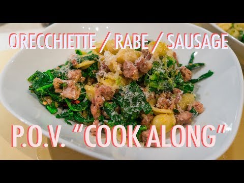 Orecchiette with Broccoli Rabe and Sausage POV Cook Along