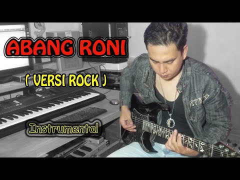 ABANG RONI (VERSI ROCK) cover Instrumental by Abib Gonzrenk