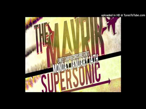 The Mavrik - Supersonic (Original Mix)