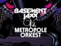 Basement Jaxx vs Metropole Orkest - Red Alert 