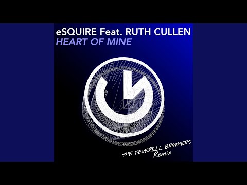 Heart of Mine (feat. Ruth Cullen) (The Peverell Brothers Remix)