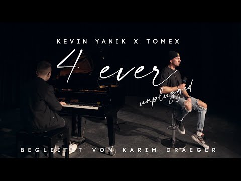 Kevin Yanik x Tomex - 4 EVER (Unplugged with Karim Draeger aka miraklightvillage)