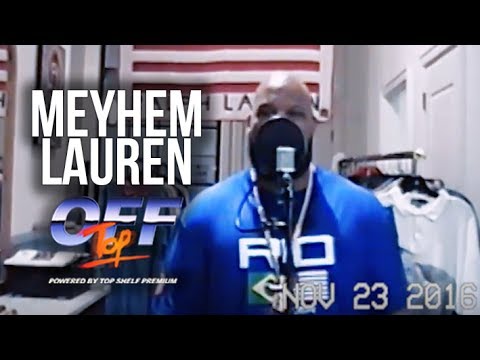 Meyhem Lauren - "Off Top" Freestyle (Top Shelf Premium)