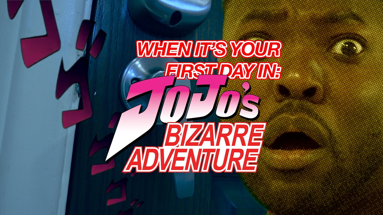When It's Your First Day In JOJO'S BIZARRE ADVENTURE