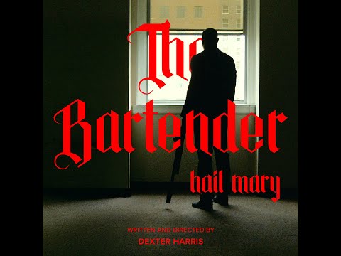 The Bartender: Hail Mary