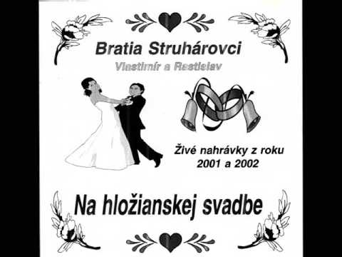 Bratia Struharovci - Ej dolina, dolina
