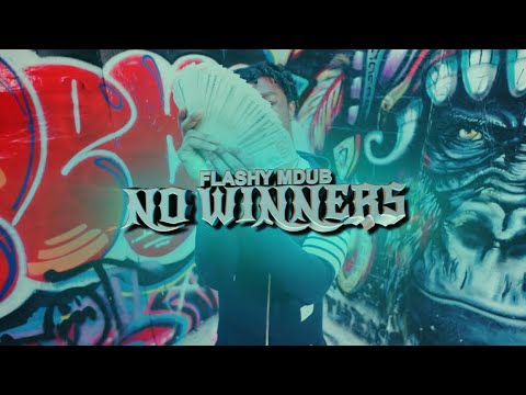 FLASHY MDUB -  NO WINNERS (OFFICIAL VIDEO)