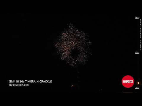 GM416 36s Timerain Crackle