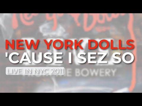 New York Dolls - 'Cause I Sez So (Official Audio)