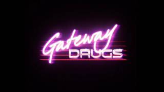 Gateway Drugs - Signs