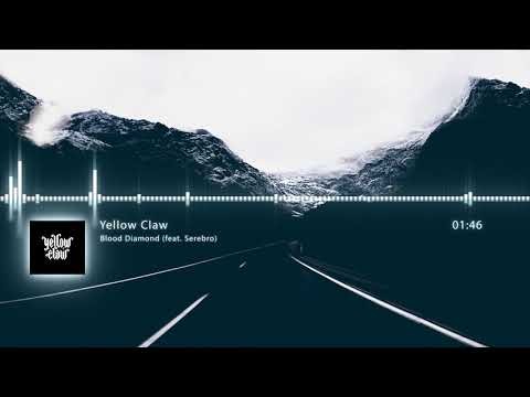Yellow Claw - Blood Diamond (feat. Serebro)