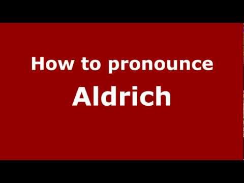 How to Pronounce Aldrich - PronounceNames.com