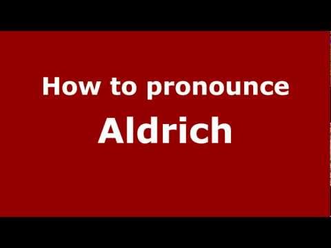 How to pronounce Aldrich