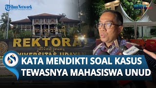 Mendikti Kaget Dengar Kasus Meninggalnya Timothy Mahasiswa Unud & Langsung Telepon Rektor Unud