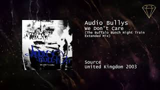 Audio Bullys - We Don't Care (The Buffalo Bunch Night Train Extended Mix)