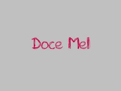 Doce mel , =P