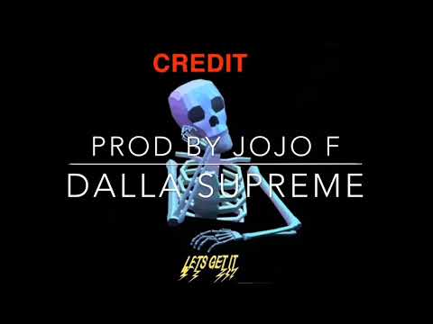 Dalla Supreme - Credit (Audio)