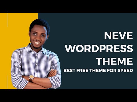 Neve Theme Wordpress Guide - Free Theme With Amazing Speed