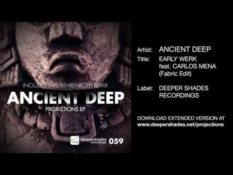 Ancient Deep - Early Werk feat. Carlos Mena [Deeper Shades Recordings]