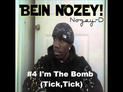 Nozey-D - Im The Bomb (audio)