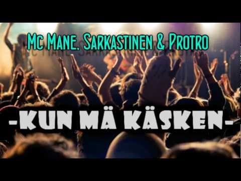 Mc Mane & Sarkastinen - Kun mä käsken