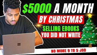 Make $5k A Month *PASSIVE INCOME* Selling Ebooks You Didn't Even Write (Make Money Online 2023)