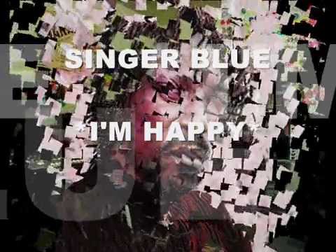 SINGER BLUE - I'M HAPPY + DUB - CONSCIOUS SON 12