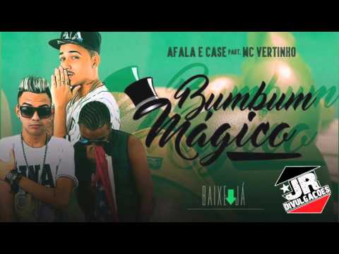 MC VERTINHO E AFALA E CASE - BUMBUM MÁGICO - ÁUDIO OFICIAL 2016