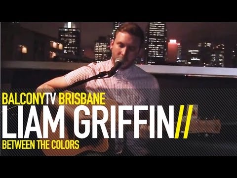 LIAM GRIFFIN - I STARTED SAYING IT TOO (BalconyTV)