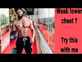 Weak lower chest ? Try this workout with me