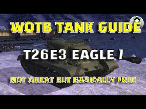 WOTB | T26E3 EAGLE 7: NOT GREAT BUT FREE!