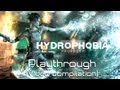 Hydrophobia playthrough Compilation