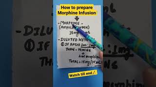 How to prepare Morphine Infusion,which diluent uses and what is exactly ratio??#opioids