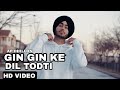 Gin Gin Ke Dil Tod Di Ap Dhillon Official Video Eda Nahi Chalda Pyar Letest Punjabi Trending