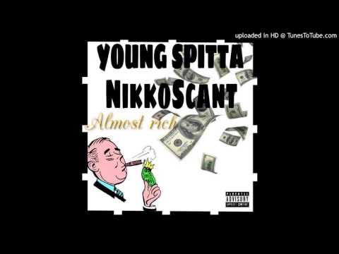 Young Spitta - Almost Rich [feat] Nikko Scant VEVO