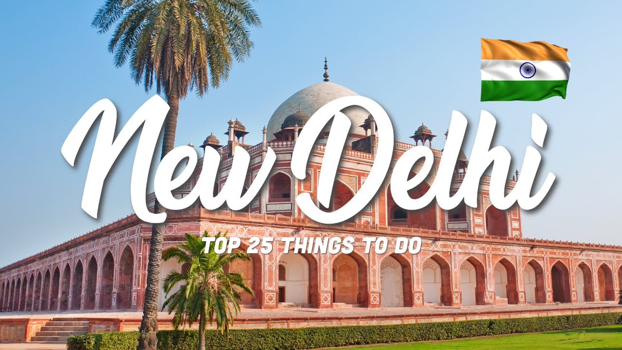 TOP 25 Things To Do In New Delhi 🇮🇳 India