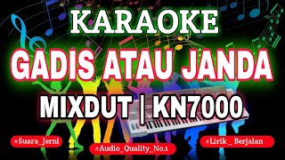 Download lagu KARAOKE GADIS ATAU JANDA MIXDUT KN7000 DENI RECORD mp3 Download lagu KARAOKE GADIS ATAU JANDA MIXDUT KN7000 DENI RECORD mp3