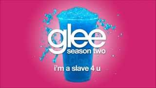 I'm A Slave 4 U | Glee [HD FULL STUDIO]